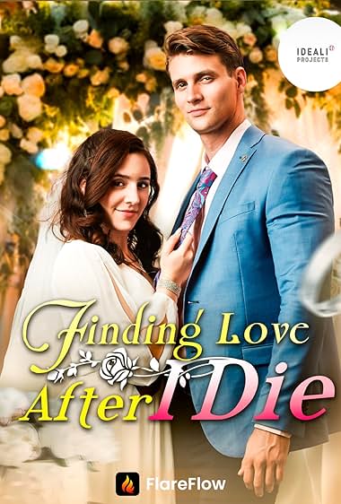 Finding Love After I Die